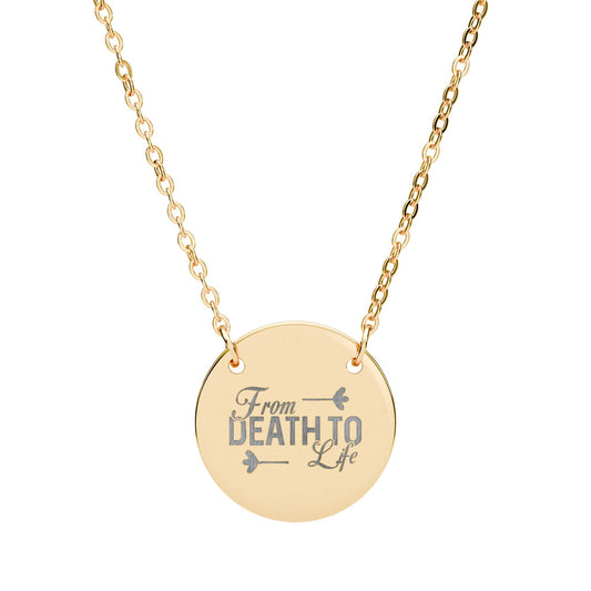 Engraved Circle Necklace — "From Death to Life" Inspirational Pendant