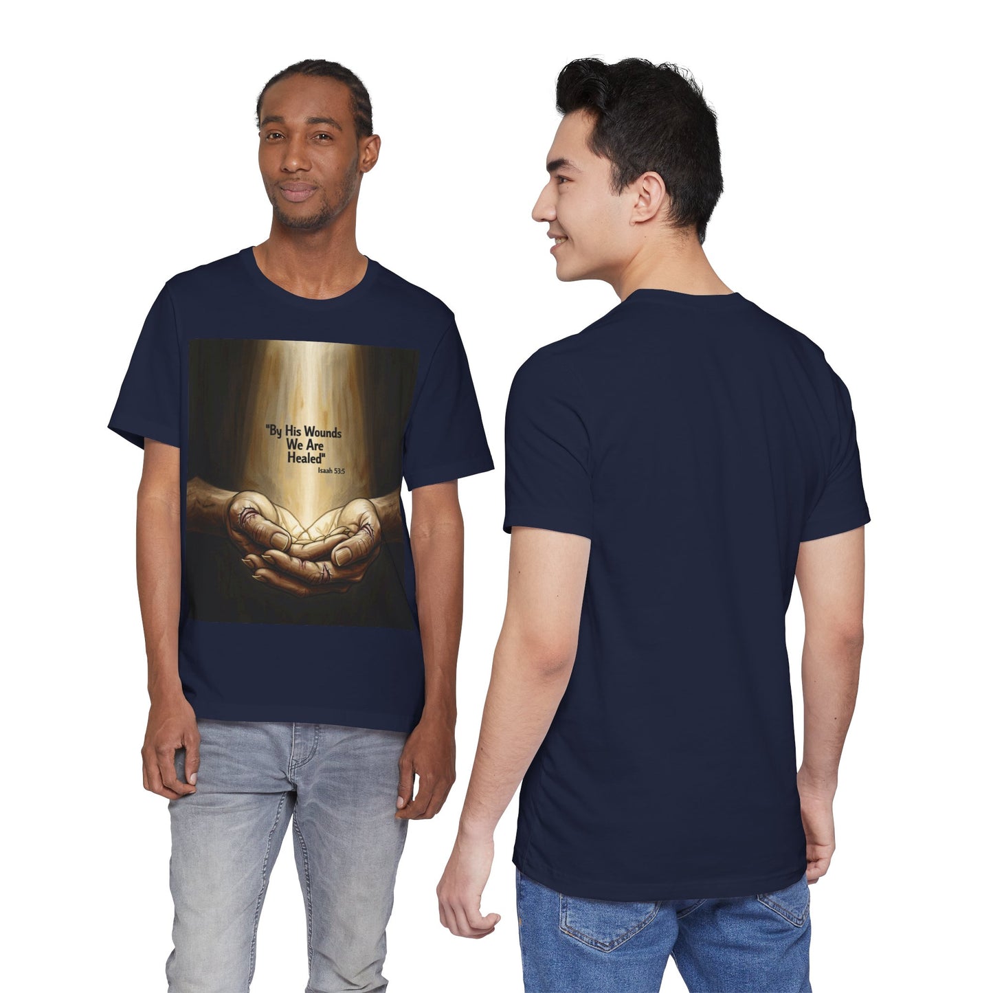 By His Wounds We Are Healed Isaiah 53:5 T-Shirt | Christian Faith Tee