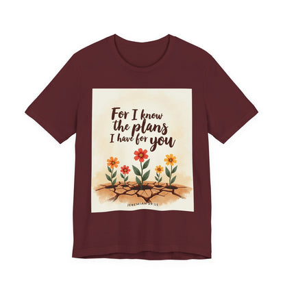 For I Know The Plans I Have For You tee | Jeremiah 29:11 floral roots scripture shirt | Meaningful Gift for Teens and Adults