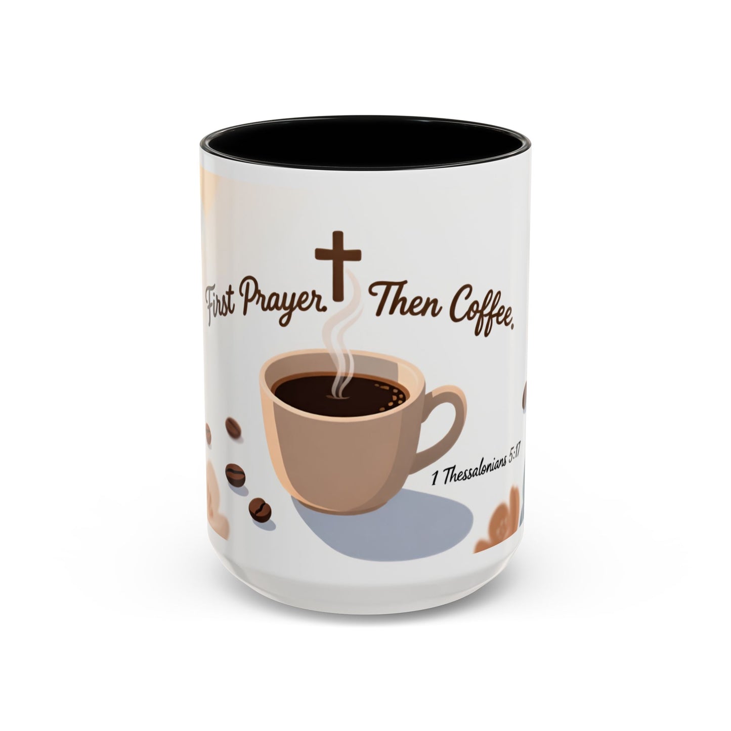 Prayer Then Coffee Mug — Christian Scripture Coffee Cup (1 Thessalonians 5:17) (Multi Color )
