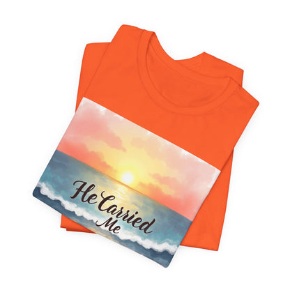 He Carried Me Scripture Tee | Inspirational Christian Faith Shirt