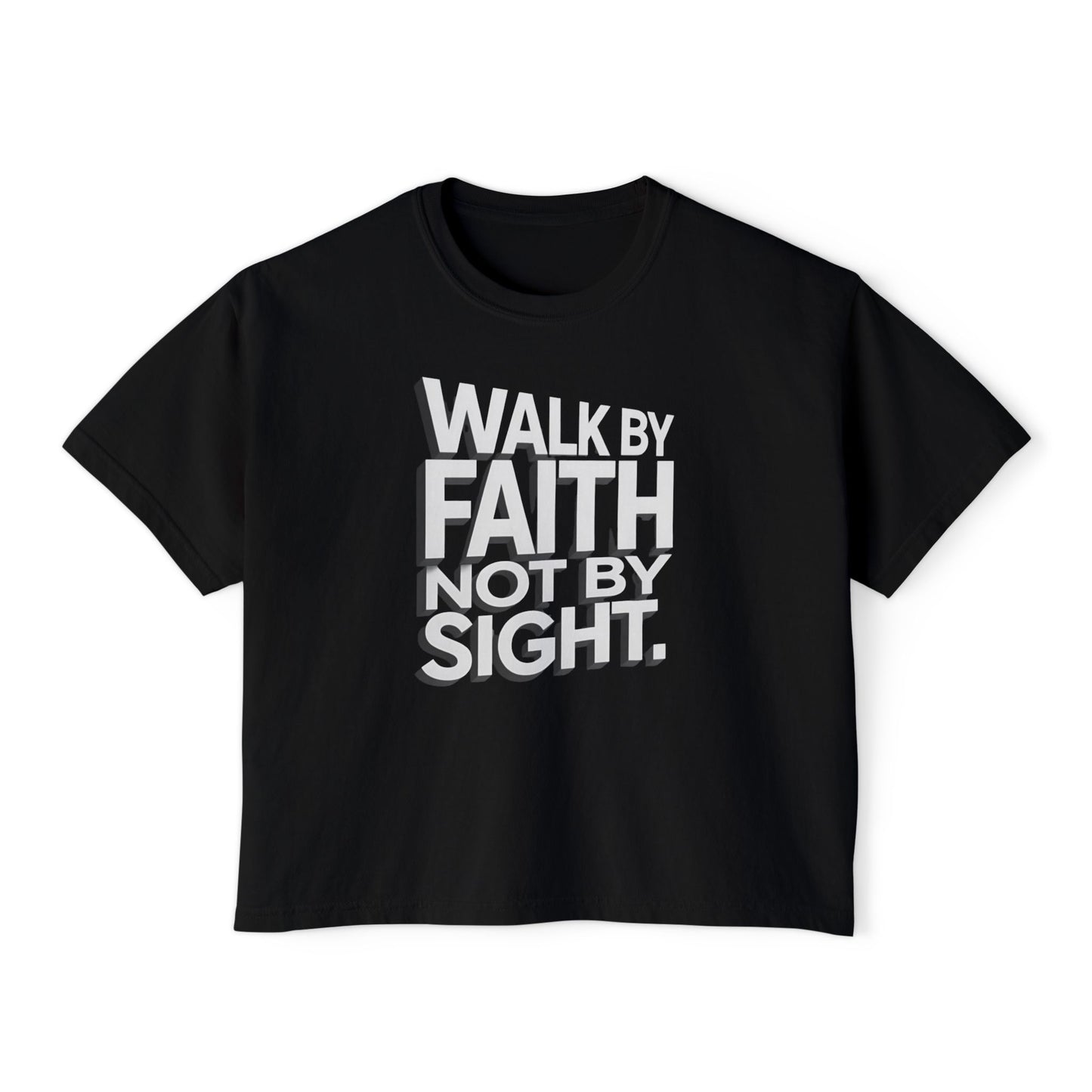 Women's Boxy Tee — "Walk By Faith Not By Sight" Graphic Crop Tee