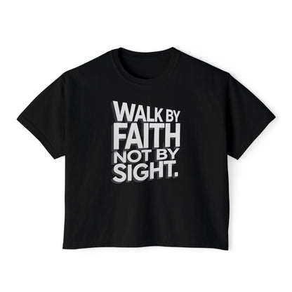 Women's Boxy Tee — "Walk By Faith Not By Sight" Graphic Crop Tee