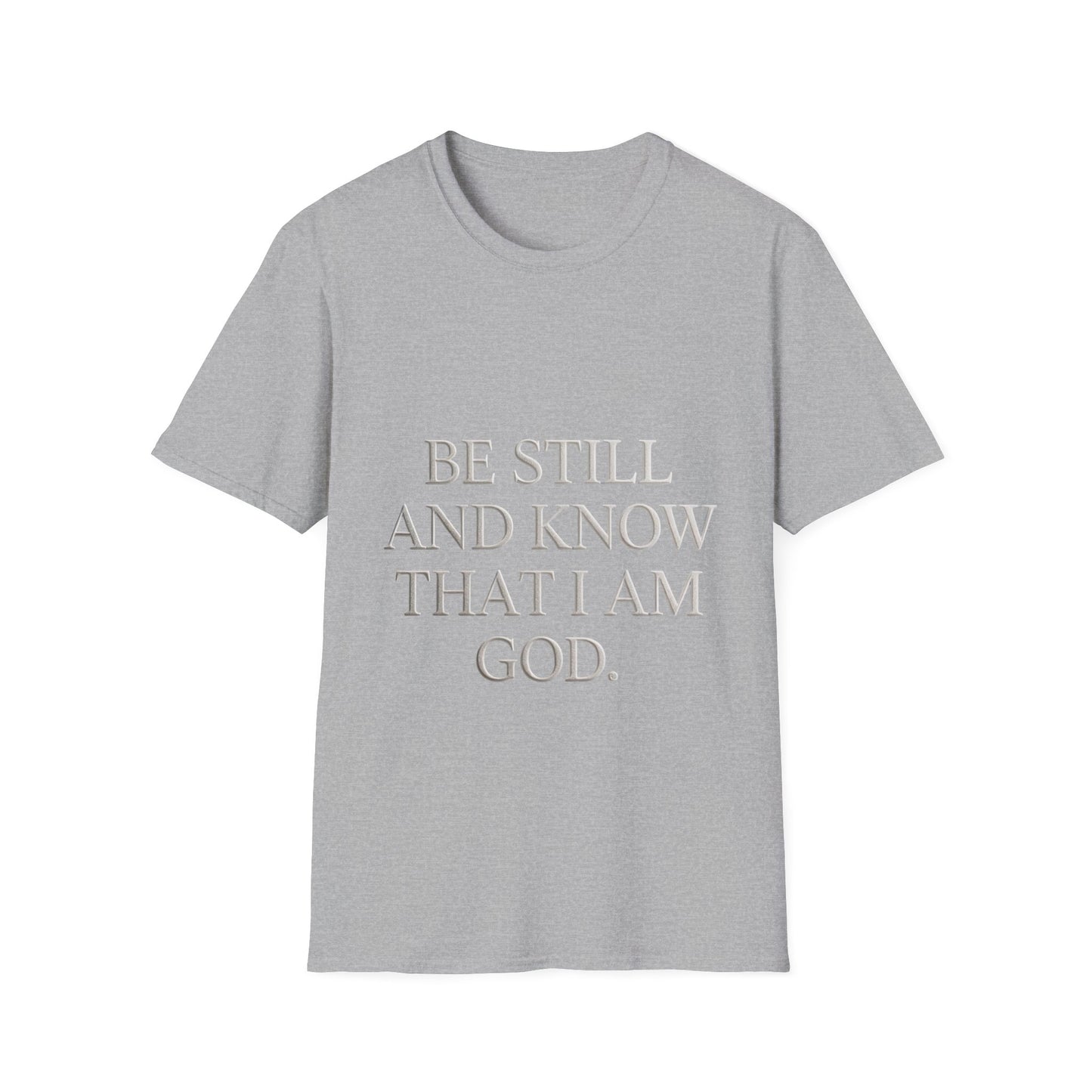 Be Still and Know T-Shirt — Inspirational Christian Faith Tee