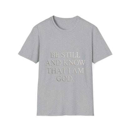 Be Still and Know T-Shirt — Inspirational Christian Faith Tee