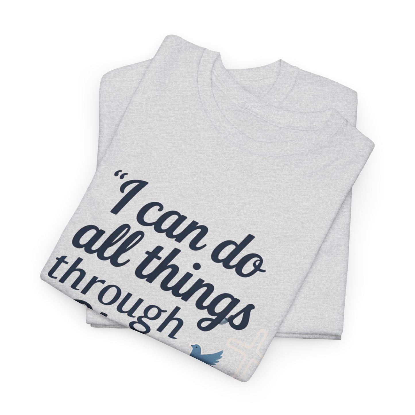 Inspirational Christian T-Shirt - "I Can Do All Things Through Christ" Bible Verse Tee