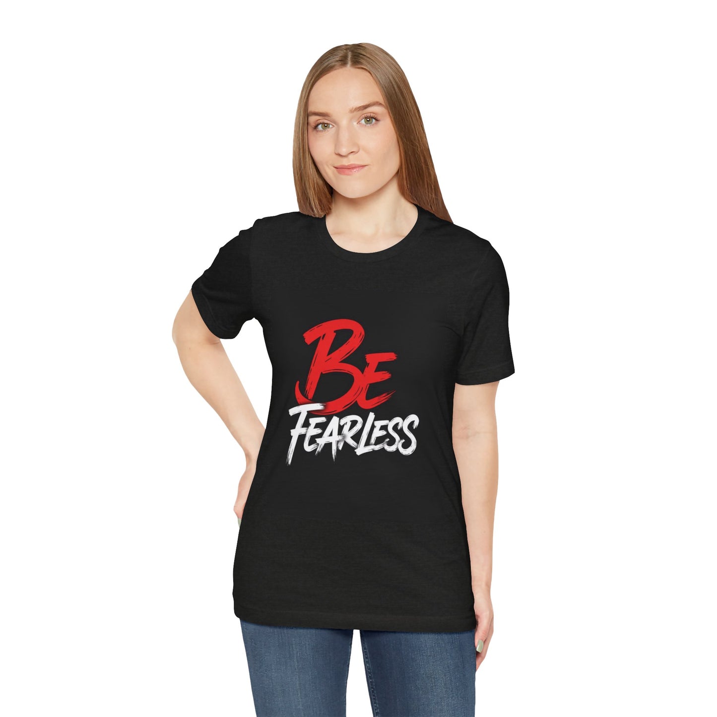 Be Fearless Tee | Inspirational Quote T-Shirt, Motivational Typography Shirt