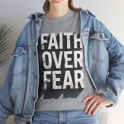 Faith Over Fear Cotton Tee — Distressed Inspirational Graphic