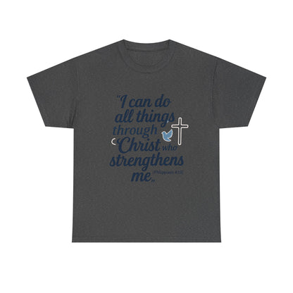 Inspirational Christian T-Shirt - "I Can Do All Things Through Christ" Bible Verse Tee