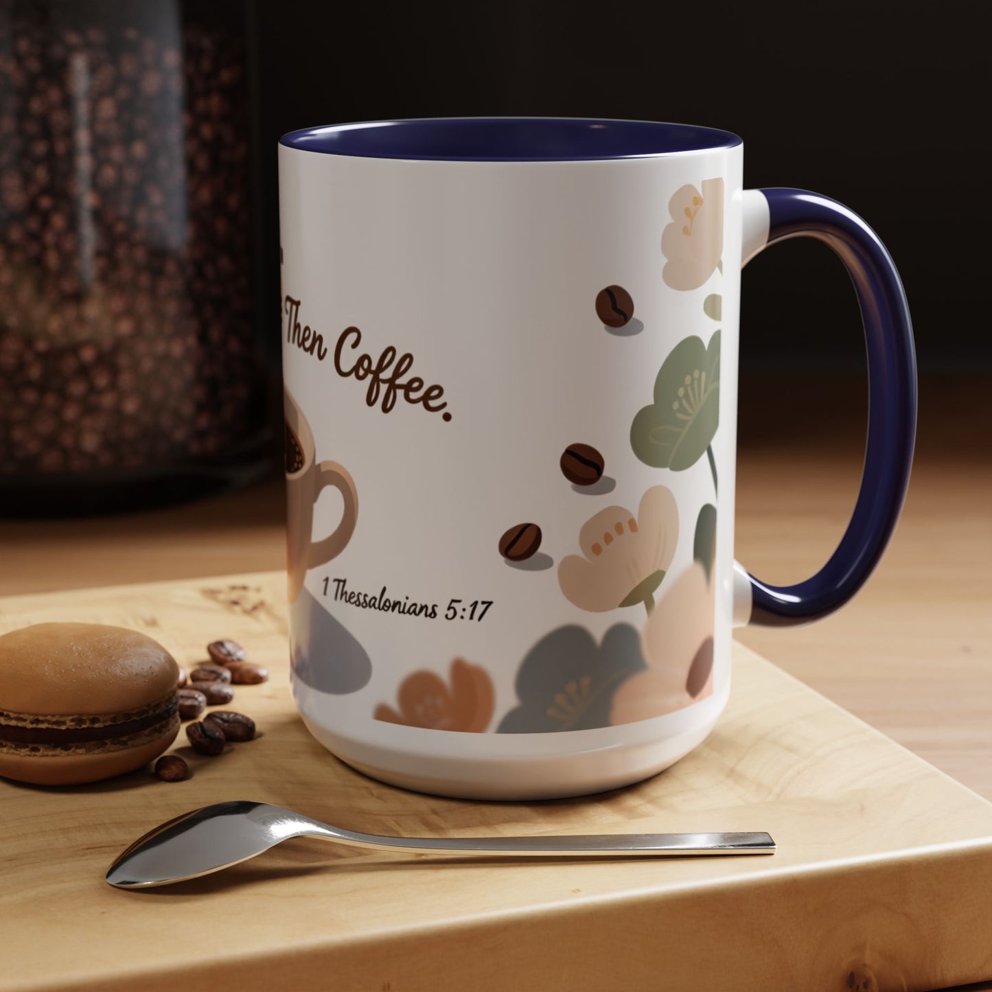 Prayer Then Coffee Mug — Christian Scripture Coffee Cup (1 Thessalonians 5:17) (Multi Color )