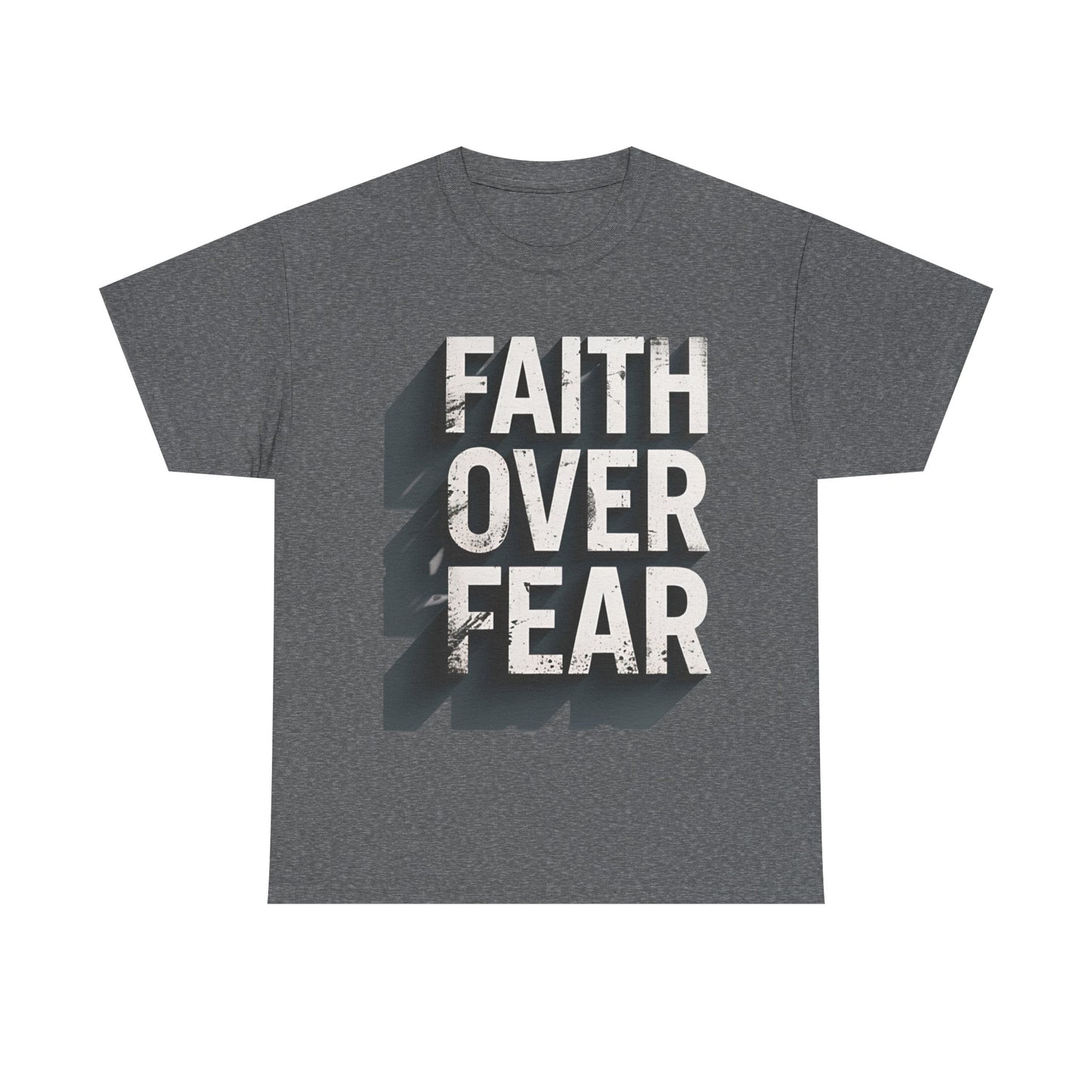 Faith Over Fear Cotton Tee — Distressed Inspirational Graphic