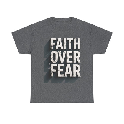 Faith Over Fear Cotton Tee — Distressed Inspirational Graphic