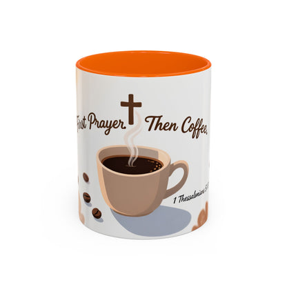 Prayer Then Coffee Mug — Christian Scripture Coffee Cup (1 Thessalonians 5:17) (Multi Color )