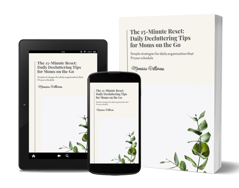 The 15-Minute Reset: Daily Decluttering Tips for Moms on the Go: Simple Strategies for Daily Organization That Fit Your Schedule