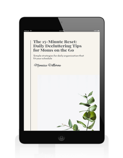 The 15-Minute Reset: Daily Decluttering Tips for Moms on the Go: Simple Strategies for Daily Organization That Fit Your Schedule