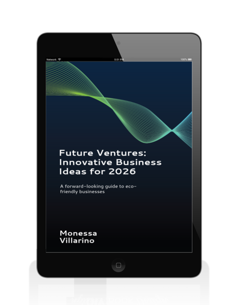 Future Ventures: Innovative Business Ideas for 2026: A Forward-Looking Guide to Eco-Friendly Businesses