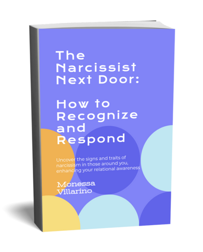 The Narcissist Next Door: How to Recognize and Respond: Uncover the signs and traits of narcissism in those around you, enhancing your relational awareness